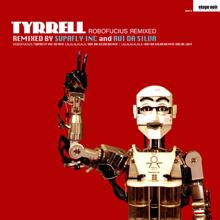 Tyrrell: Robofucius Remixed