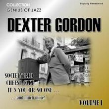 Dexter Gordon: Genius of Jazz - Dexter Gordon, Vol. 1 (Digitally Remastered)