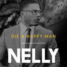 Nelly: Die a Happy Man