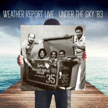 Weather Report: Live Under the Sky...83