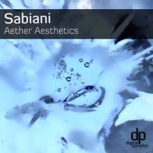 Sabiani: Aether Aesthetics (Original Mix)