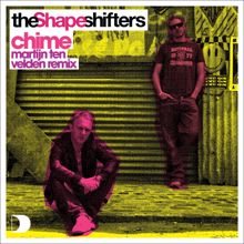 The Shapeshifters: Chime [Martijn Ten Velden Remix]