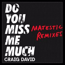 Craig David: Do You Miss Me Much (Majestic Remixes)