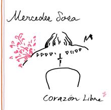 Mercedes Sosa: Corazón libre