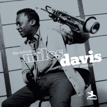 Miles Davis: The Definitive Miles Davis on Prestige