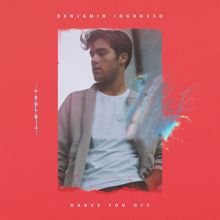 Benjamin Ingrosso: Dance You Off