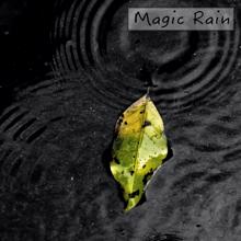 Rain Sounds: Magic Rain