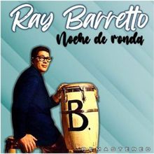 Ray Barretto: Noche de Ronda (Remastered)