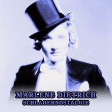 Marlene Dietrich: Schlagernostalgie