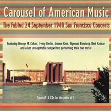 Howard Hanson: American Music (Carousel Of) - The Fabled 24 September 1940 San Francisco Concerts Featuring Cohan, Berlin, Kern, Romberg, Kalmar