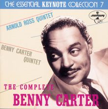 Benny Carter: The Complete Benny Carter: The Essential Keynote Collection 7