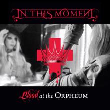 In This Moment: Blood at the Orpheum (Live)