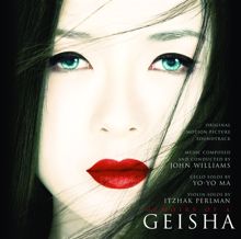 John Williams;Yo-Yo Ma;Itzhak Perlman: Becoming a Geisha