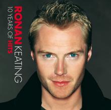 Ronan Keating: 10 Years Of Hits