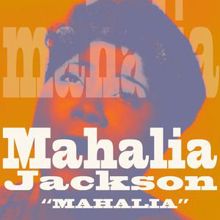 Mahalia Jackson: Mahalia