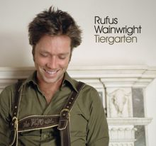Rufus Wainwright: Tiergarten (International Version)