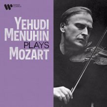 Yehudi Menuhin: Yehudi Menuhin Plays Mozart