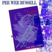 Pee Wee Russell: Crying All Day (Remastered)