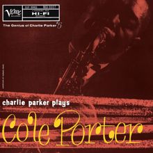 Charlie Parker: Charlie Parker Plays Cole Porter: The Genius Of Charlie Parker #5