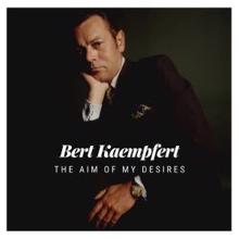 Bert Kaempfert: The Aim of My Desires