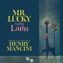 Henry Mancini: Mr. Lucky Goes Latin