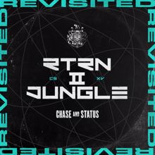 Chase & Status: RTRN II JUNGLE: REVISITED