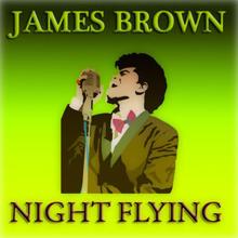 James Brown: Night Flying