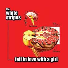 The White Stripes: Fell In Love With A Girl