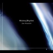 Joe Hisaishi: MinimalRhythm