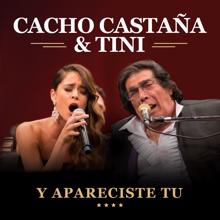 Cacho Castaña, TINI: Y Apareciste Tu (Live In Buenos Aires / 2016)