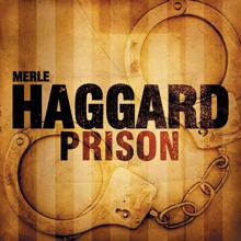 Merle Haggard: Prison