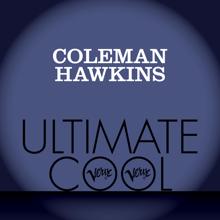 Coleman Hawkins: Coleman Hawkins: Verve Ultimate Cool