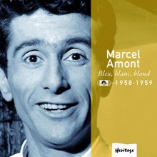 Marcel Amont: Heritage - Bleu, Blanc, Blond - Polydor (1958-1959)