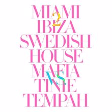 Swedish House Mafia: Miami 2 Ibiza