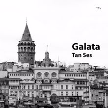 Tan Ses: Galata