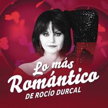 Rocío Dúrcal: Lo Más Romántico de