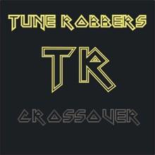 Tune Robbers: Crossover - Crossover Hits