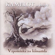 Kamelot: Vzpominka na kamarada