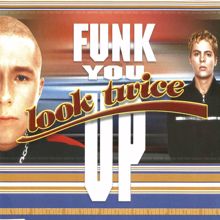 Look Twice: Funk You Up