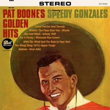 Pat Boone: Pat Boone's Golden Hits Featuring Speedy Gonzales