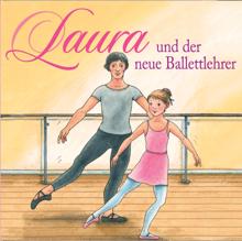 Laura: 05: Laura und der neue Ballettlehrer