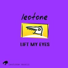 Leotone: Lift My Eyes