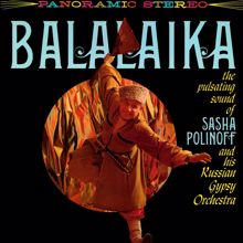 Sasha Polinoff and His Russian Gypsy Orchestra: Balalaika