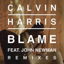 Calvin Harris feat. John Newman: Blame (Remixes)