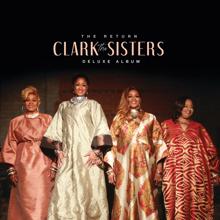 The Clark Sisters: The Return (Deluxe)