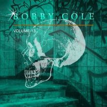 Bobby Cole: Bobby Cole, Vol. 13