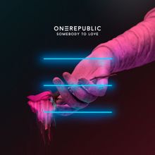 OneRepublic: Somebody To Love