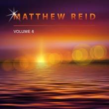 Matthew Reid: Matthew Reid, Vol. 6