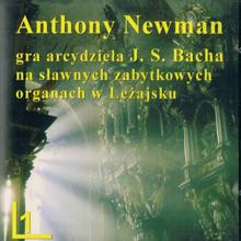 Anthony Newman: Gra arcydzieła J. S. Bacha na sławnych zabytkowych organach w Leżajsu