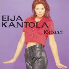 Eija Kantola: Katseet